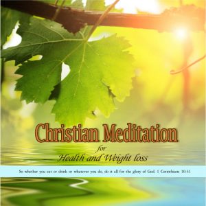 Christian-Meditation-for-Health-and-Weight-Loss1-1022x1024